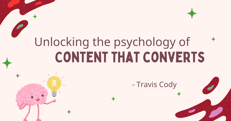 Unlocking the Psychology of Content That Converts