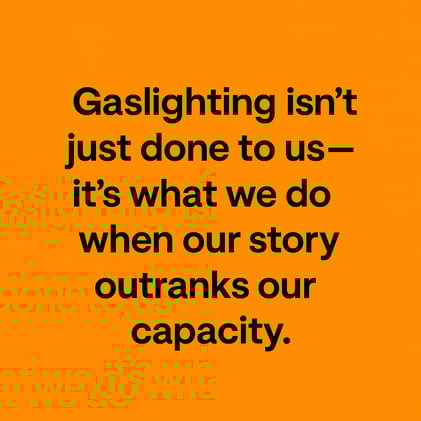 Snap Out of Self-Gaslighting