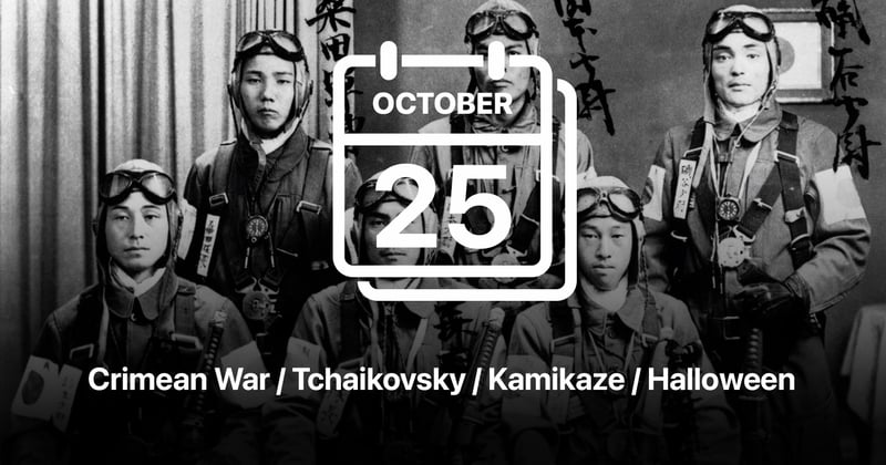 Crimean War / Tchaikovsky / Kamikaze / Halloween