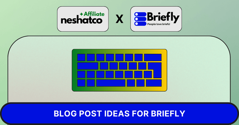 18 Blog Ideas With High Traffic Keywords to promote Briefly
