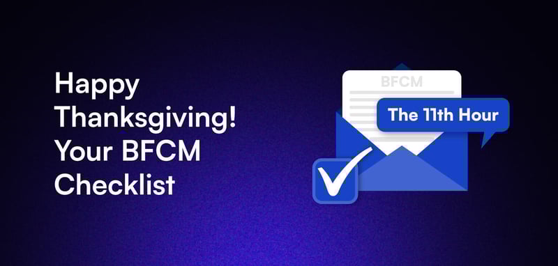 🦃 Happy Thanksgiving! Your BFCM Checklist Awaits