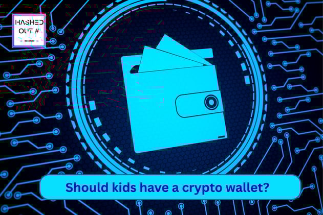 Should Kids Have a Crypto Wallet?