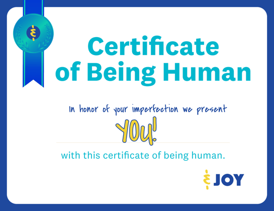 Congratulations for being human.