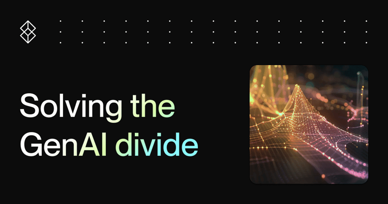 Thought piece: Solving the GenAI divide