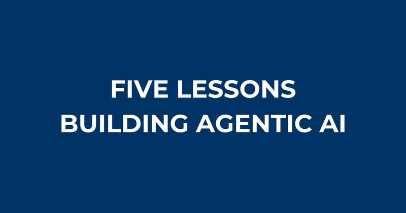Deloitte SFL CTO reveals 5 lessons building agentic AI