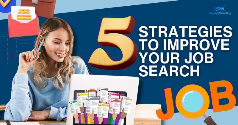 5 Strategies to Improve Your Job Search