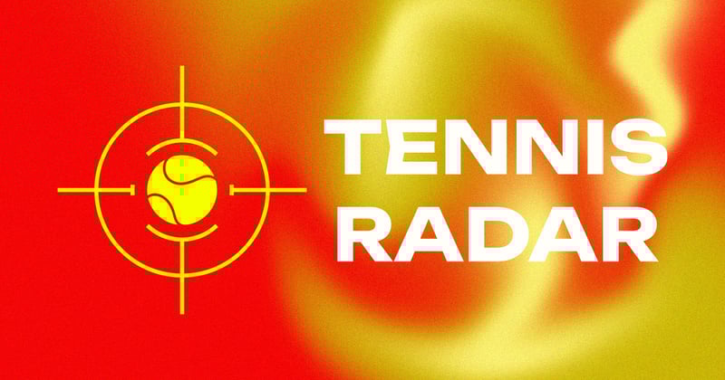 🎾 📡 Tennis Radar #26