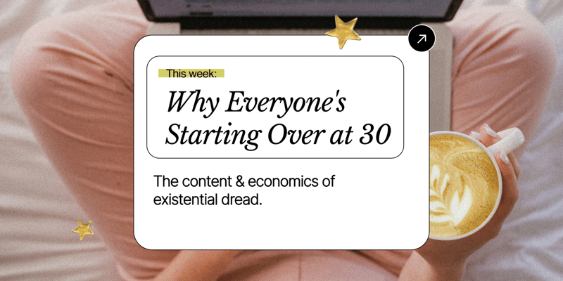 Why Everyone's Starting Over at 30