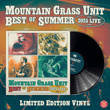 Mountain Grass Unit on Vinyl Now. Live and Limited Edition.