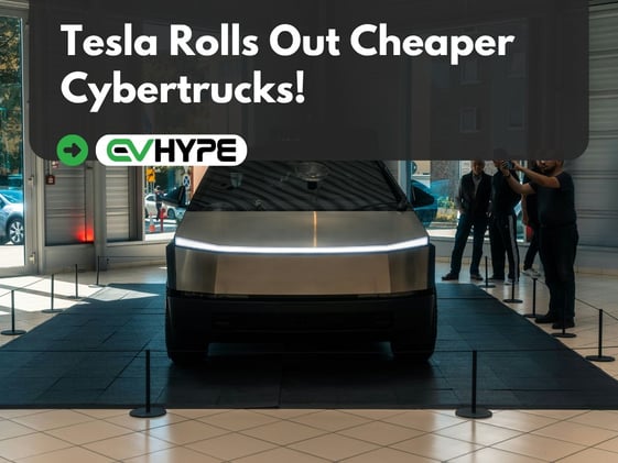 Tesla Rolls Out Cheaper Cybertrucks!