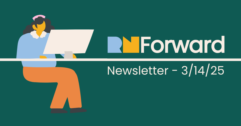 🗞️ RN Forward Newsletter - 3/14/25