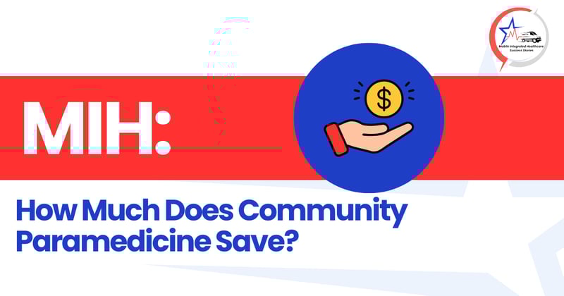 💵 How Much Does Community Paramedicine Save?