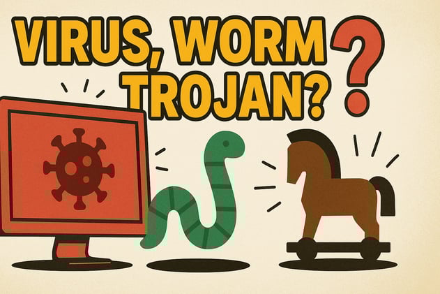 🦠 What’s the Difference Between a Virus, Worm, or Trojan? Clearing Up Common Cyber Threats