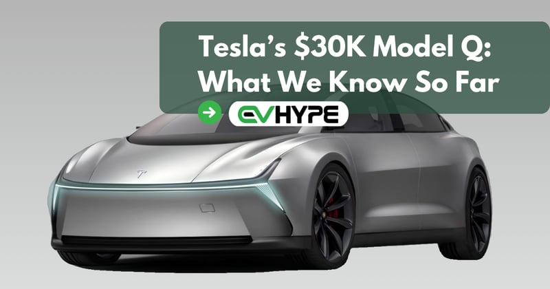 Tesla’s $30K Model Q: What We Know So Far