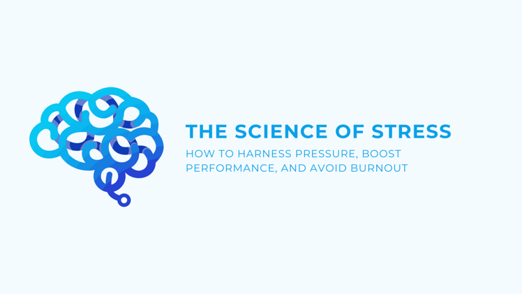 The Science of Stress