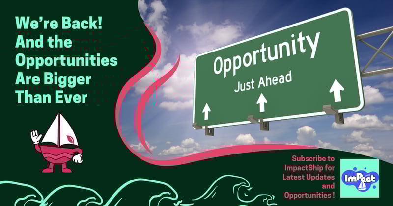 We’re Back! And the Opportunities Are Bigger Than Ever