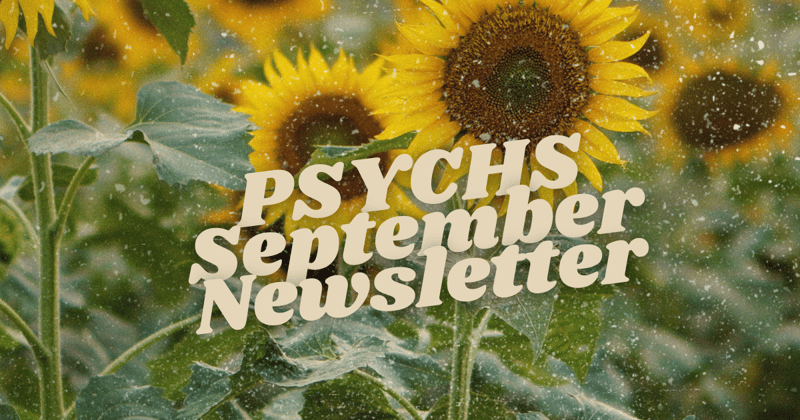 PSYCHS September Newsletter 2024!
