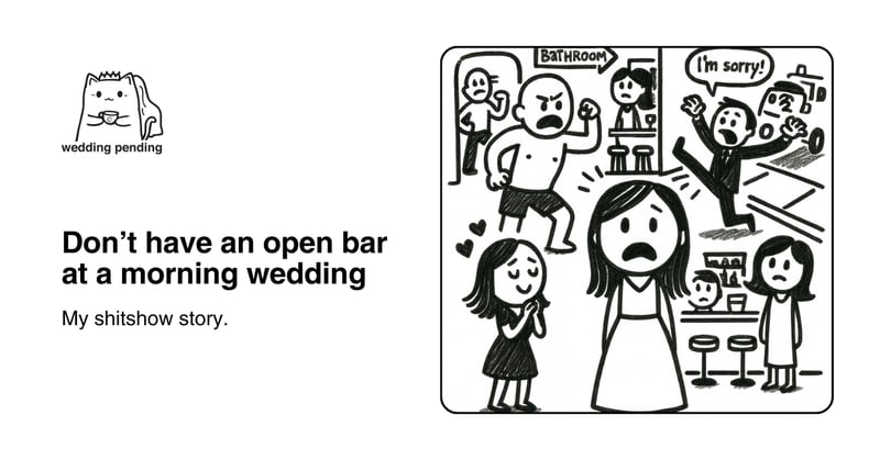 Don’t have an open bar at a morning wedding
