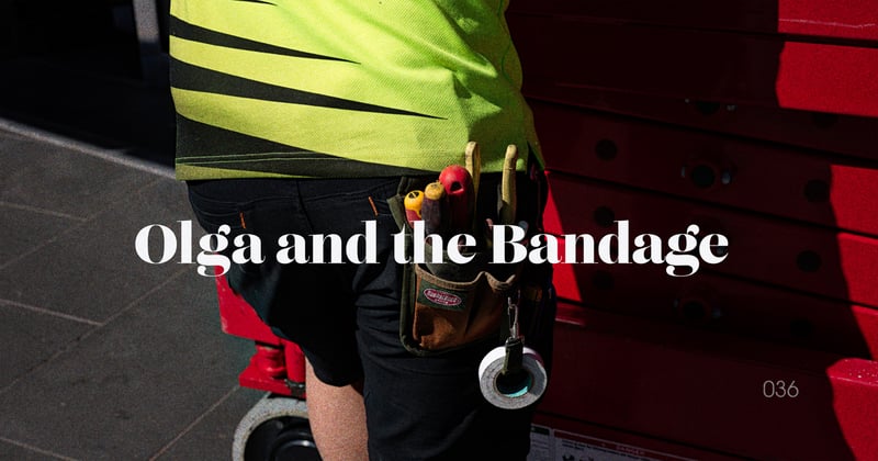 ◉ 036 | Olga and the Bandage