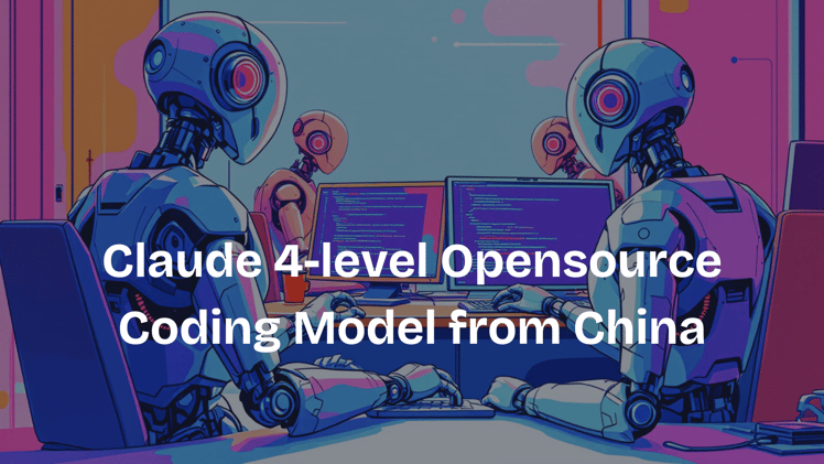 Claude 4-level Opensource Coding Model from China