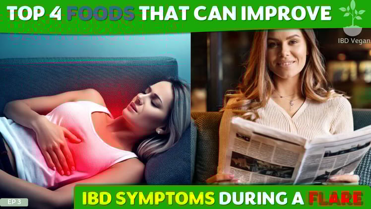 4 Foods that improve Symptoms during a Flare | Ep 003