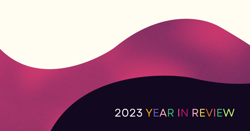 🎉 2023 YEAR IN REVIEW 🎉🎉