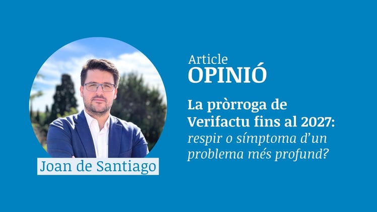 La pròrroga de Verifactu fins al 2027: respir o símptoma d’un problema més profund?