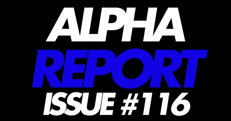 Alpha Report Issue #116 