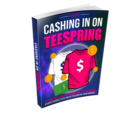Cashing In On Teespring - Free eBook