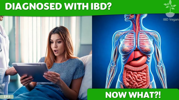 Diagnosed with IBD? Now what? | Ep 001