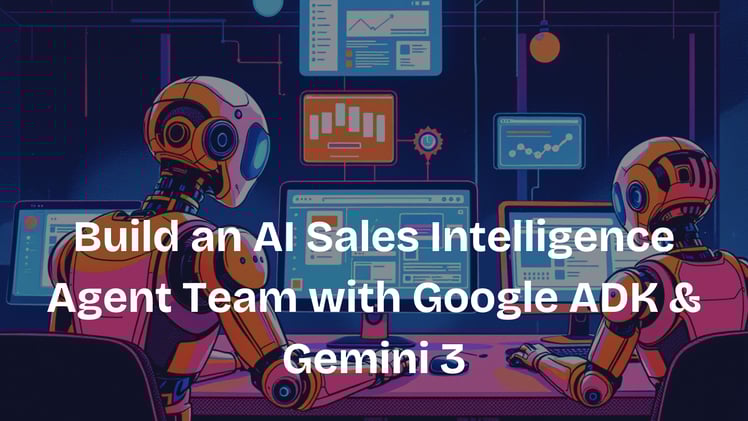 Build an AI Sales Intelligence Agent Team with Google ADK & Gemini 3