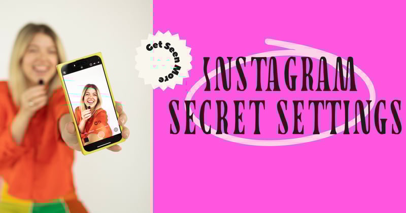 Instagram secrets to boost your visibility