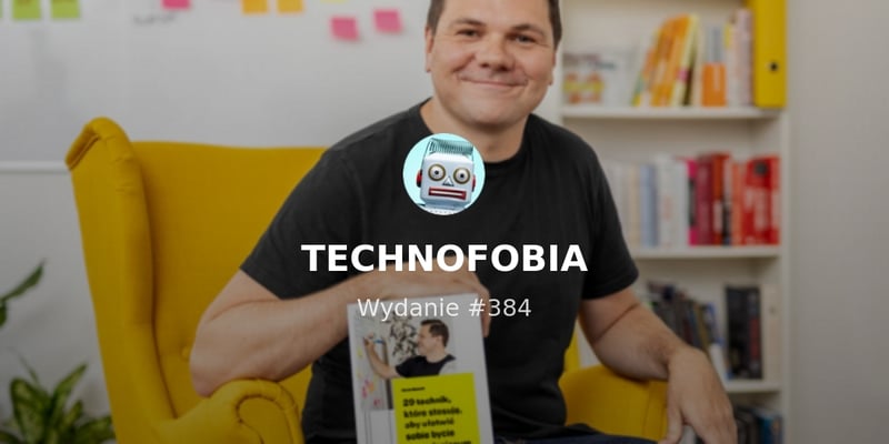 Linkowisko #62 | TECHNOFOBIA