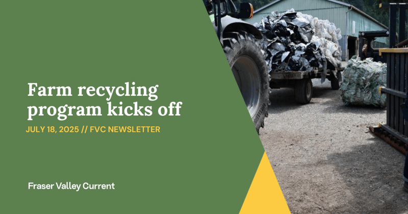 Friday - July 18, 2025 - Farm recycling program begins