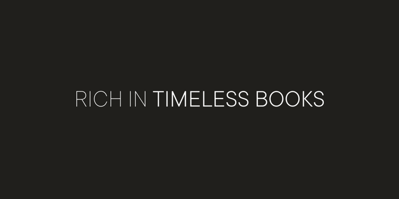 RICH IN TIMELESS BOOKS