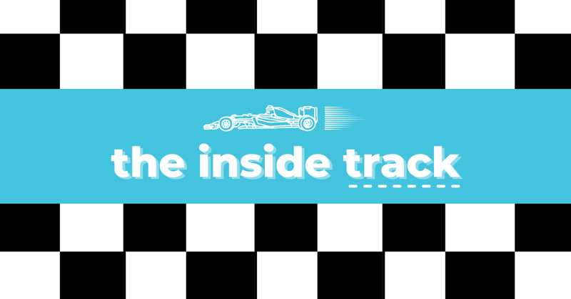 the [in]side track, 0th edition!