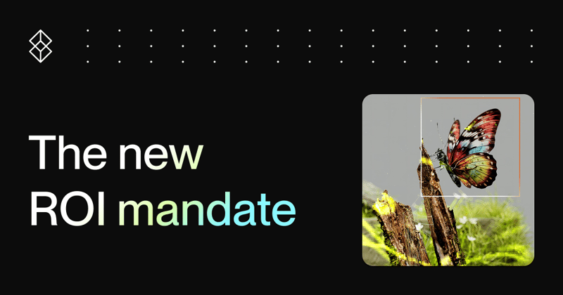 The new mandate for measurable ROI