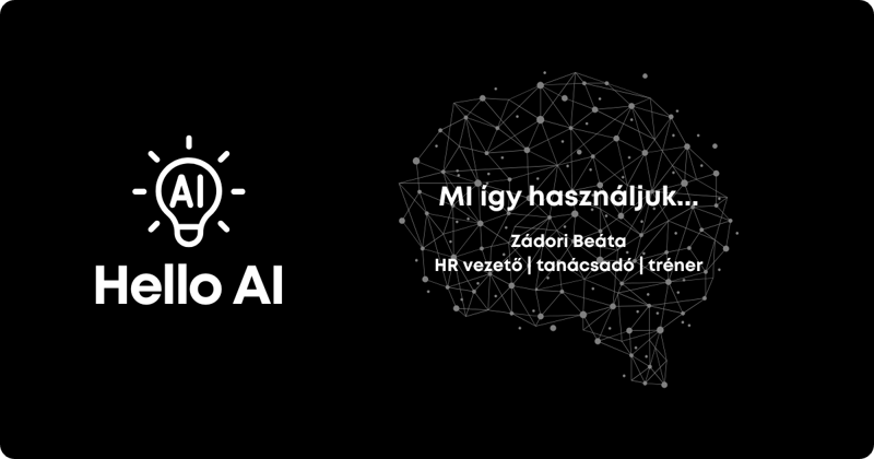 🎙️ Zádori Beáta: "Az AI tanított meg, hogy kritikus szemmel alkossak HR stratégiát!"