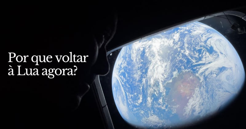 Por que voltar à Lua agora?
