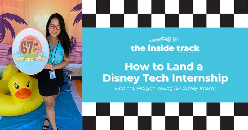 How to Land a Disney Tech Internship from a 6x former Disney Intern