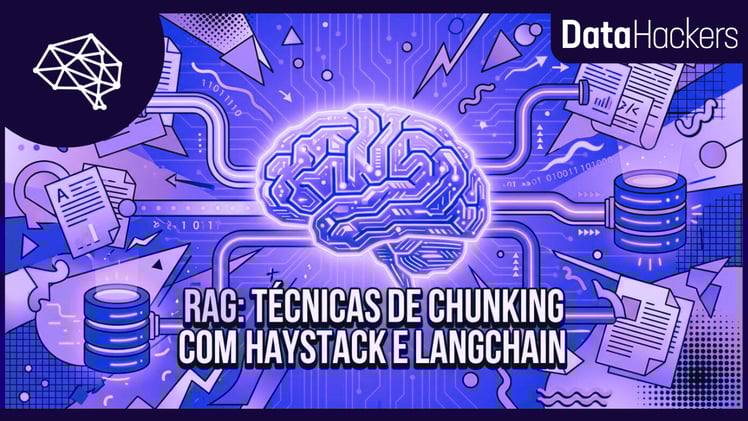 RAG: Conheça técnicas de Chunking com Haystack e LangChain