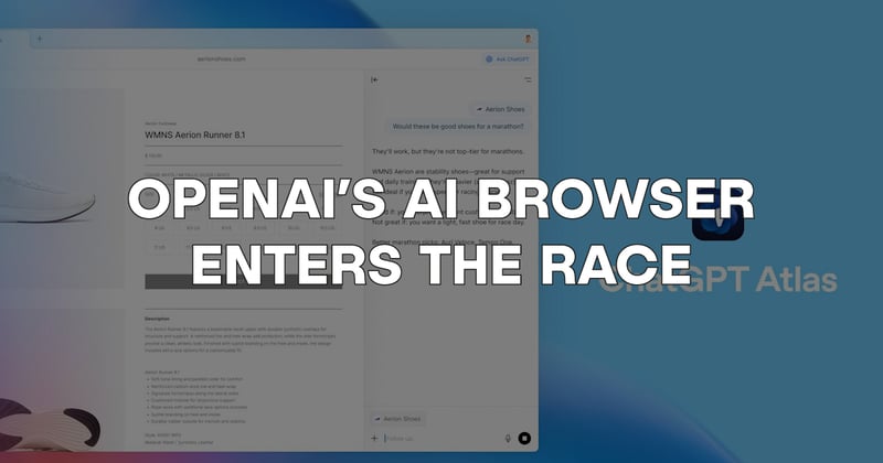 🧭 OpenAI’s AI browser enters the race