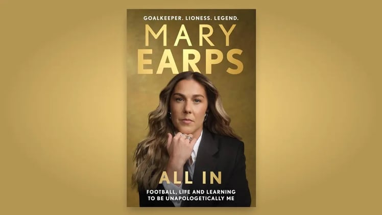 Mary Earps: All In, and Then Some