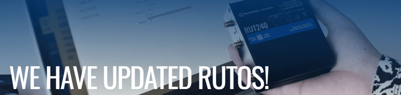 RutOS 07.01 con nuevas funcionalidades ahora disponible también para el RUT240