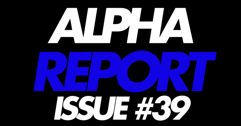 Alpha Report Issue #39