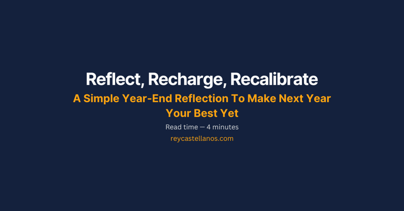 Reflect, Recharge, Recalibrate