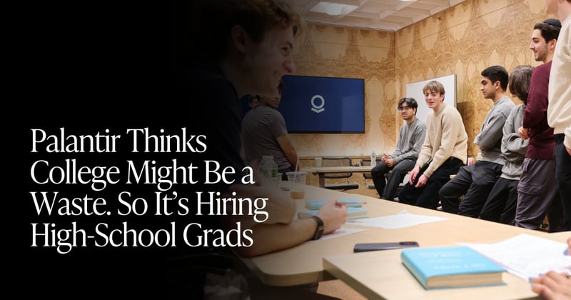 🍋 Palantir’s College Dropout Experiment
