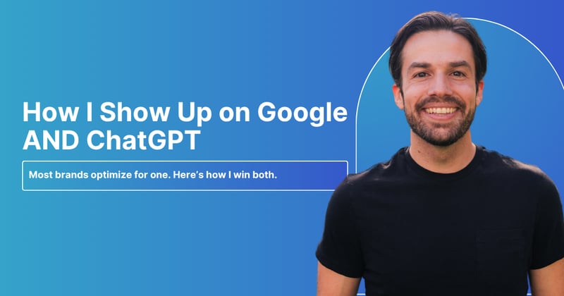 How I Show Up on Google AND ChatGPT