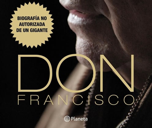 «Don Francisco. Biografía no autorizada de un gigante», de Laura Landaeta Larrosa