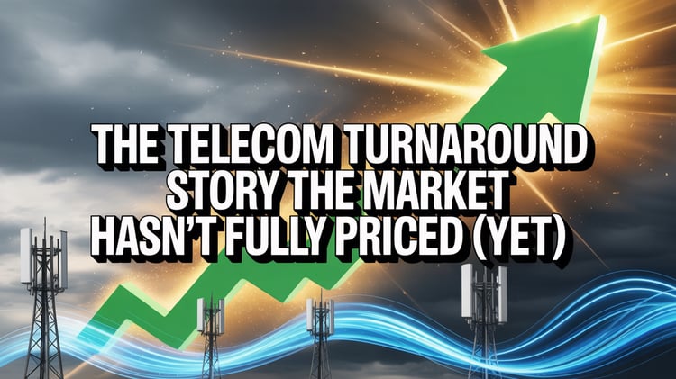 The Telecom Turnaround Story the Market Hasn’t Fully Priced (Yet)